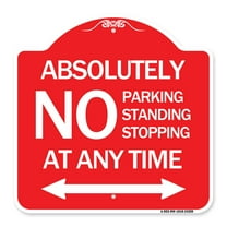 SignMission A-DES-RW-1818-24359 18 x 18 in. Designer Series Sign - Absolutely No Parking Standing or Stopping At Anytime with Bidirectional Arrow, Red & White