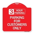 thumbnail image 1 of SignMission A-DES-RW-1818-24428 18 x 18 in. Designer Series Sign - 3 Hour Parking - Parking for Customers Only, Red & White, 1 of 4