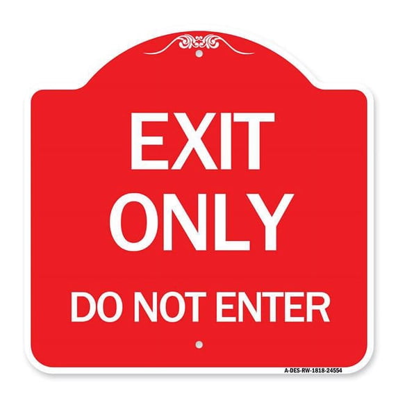 SignMission A-DES-RW-1818-24554 18 x 18 in. Designer Series Sign - Exit Only Do Not Enter, Red & White