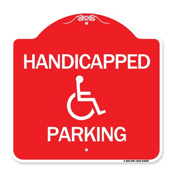 SignMission A-DES-RW-1818-24629 18 x 18 in. Designer Series Sign - Handicapped Parking, Red & White