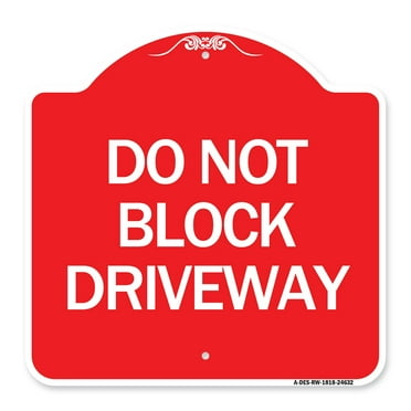 SignMission A-DES-RW-1818-24632 18 x 18 in. Designer Series Sign - Do Not Block Driveway&#44; Red & White