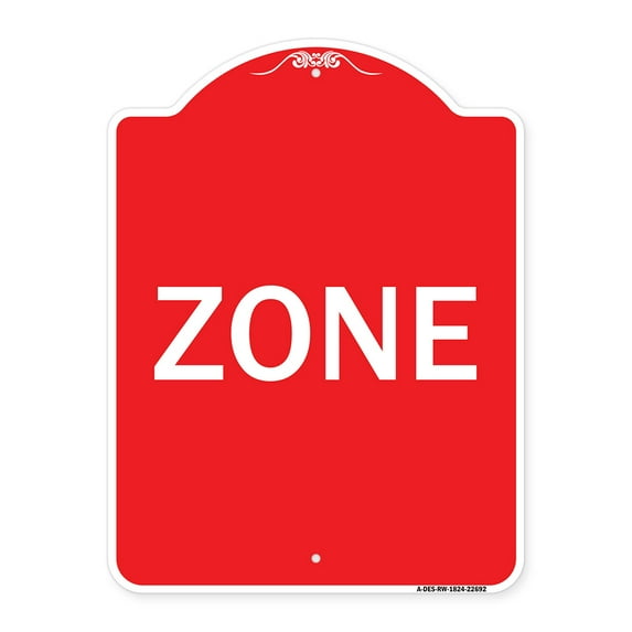 SignMission A-DES-RW-1824-22692 18 x 24 in. Designer Series Sign - Zone, Red & White