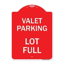 SignMission A-DES-RW-1824-22764 18 x 24 in. Designer Series Sign - Valet Parking Lot Full, Red & White