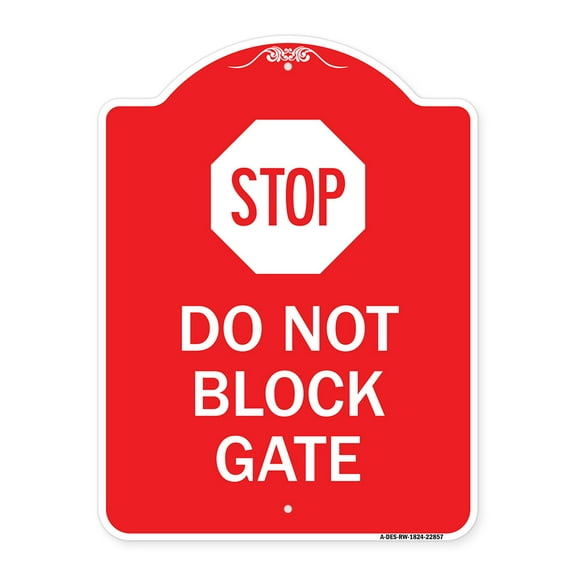 SignMission A-DES-RW-1824-22857 18 x 24 in. Designer Series Sign - Stop Do Not Block Gate, Red & White