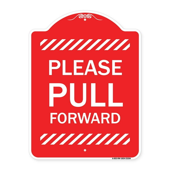 SignMission A-DES-RW-1824-23284 18 x 24 in. Designer Series Sign - Please Pull Forward, Red & White