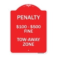 thumbnail image 1 of SignMission A-DES-RW-1824-23334 18 x 24 in. Designer Series Sign - Penalty Dollar 100-500 Fine Tow-Away Zone, Red & White, 1 of 4