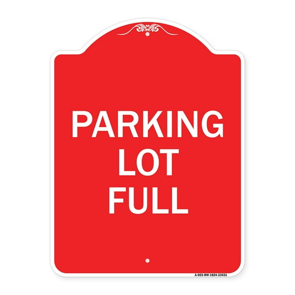 SignMission A-DES-RW-1824-23431 18 x 24 in. Designer Series Sign - Parking Lot Full, Red & White
