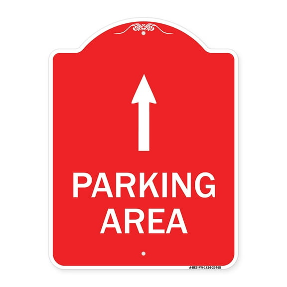 SignMission A-DES-RW-1824-23468 18 x 24 in. Designer Series Sign - Parking Area with Ahead Arrow, Red & White