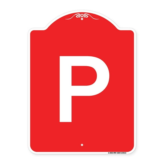 SignMission A-DES-RW-1824-23513 18 x 24 in. Designer Series Sign - Parking Sign P Symbol, Red & White