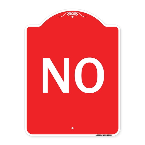 SignMission A-DES-RW-1824-23550 18 x 24 in. Designer Series Sign - No, Red & White