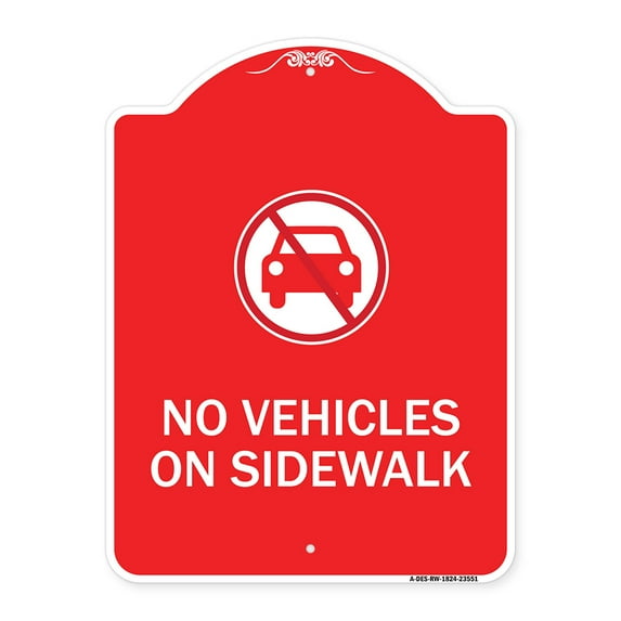 SignMission A-DES-RW-1824-23551 18 x 24 in. Designer Series Sign - No Vehicles on Sidewalk, Red & White