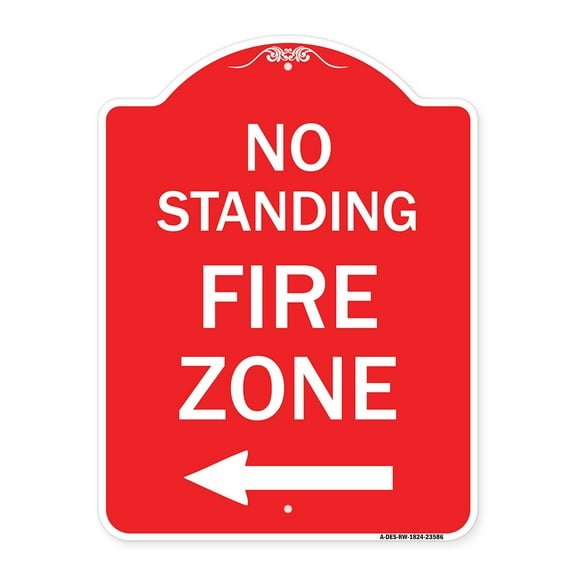 SignMission A-DES-RW-1824-23586 18 x 24 in. Designer Series Sign - No Standing Fire Zone with Left Arrow, Red & White