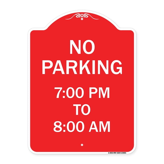SignMission A-DES-RW-1824-23601 18 x 24 in. Designer Series Sign - No Parking 7-00 Pm to 8-00 Am, Red & White