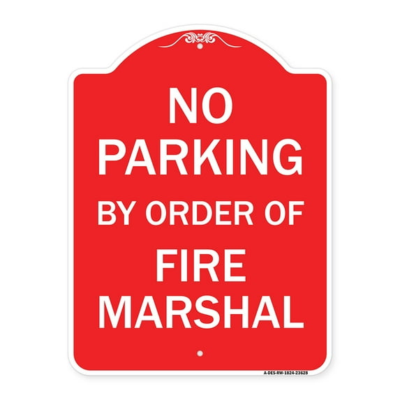 SignMission A-DES-RW-1824-23628 18 x 24 in. Designer Series Sign - No Parking by Order of Fire Marshal, Red & White