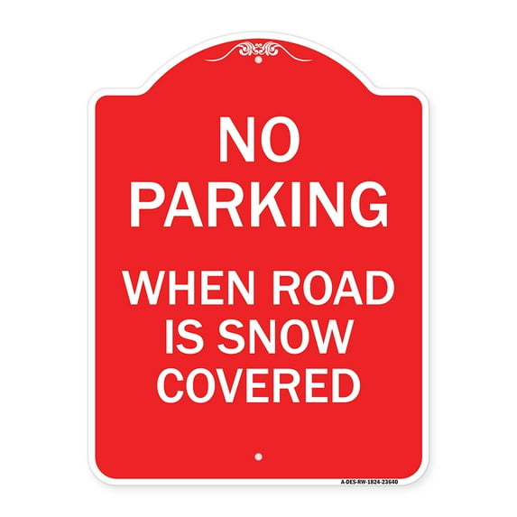 SignMission A-DES-RW-1824-23640 18 x 24 in. Designer Series Sign - No Parking When Road is Snow Covered, Red & White