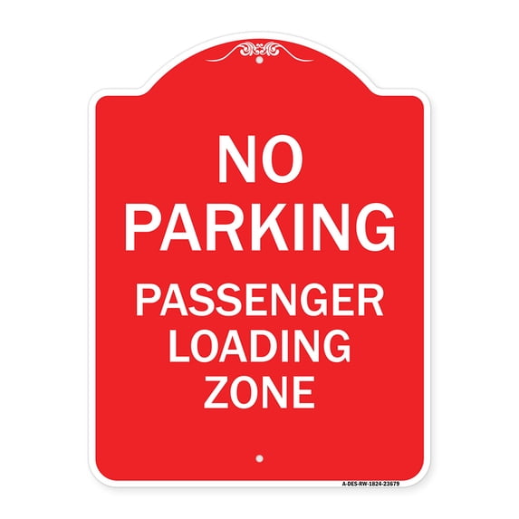 SignMission A-DES-RW-1824-23679 18 x 24 in. Designer Series Sign - No Parking Passenger Loading Zone, Red & White