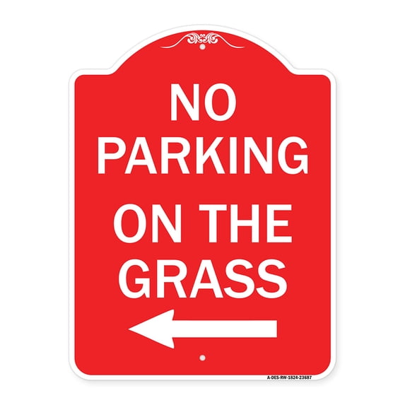SignMission A-DES-RW-1824-23687 18 x 24 in. Designer Series Sign - No Parking on the Grass with Left Arrow, Red & White
