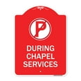 thumbnail image 1 of SignMission A-DES-RW-1824-23746 18 x 24 in. Designer Series Sign - No Parking During Chapel Services, Red & White, 1 of 4