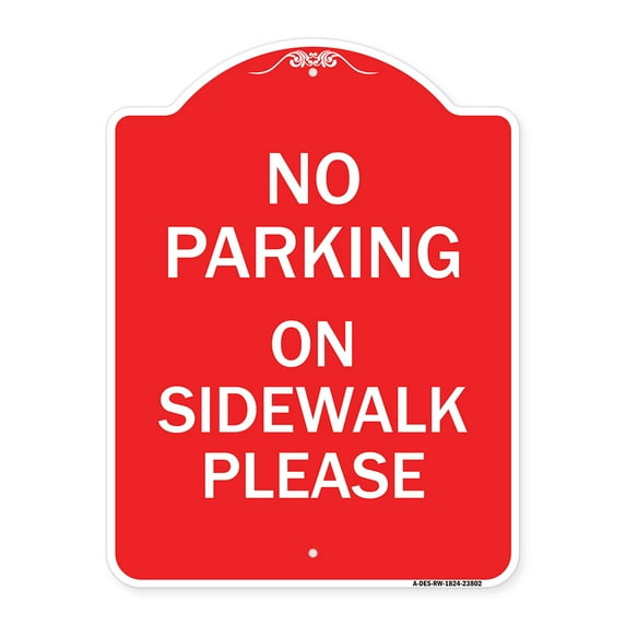 SignMission A-DES-RW-1824-23802 18 x 24 in. Designer Series Sign - No Parking - On Sidewalk Please, Red & White