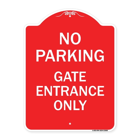 SignMission A-DES-RW-1824-23808 18 x 24 in. Designer Series Sign - No Parking - Gate Entrance Only, Red & White