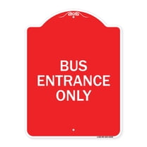 SignMission A-DES-RW-1824-24095 18 x 24 in. Designer Series Sign - Entrance Sign Bus Entrance Only, Red & White