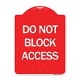 thumbnail image 1 of SignMission A-DES-RW-1824-24189 18 x 24 in. Designer Series Sign - Do Not Block Access, Red & White, 1 of 4