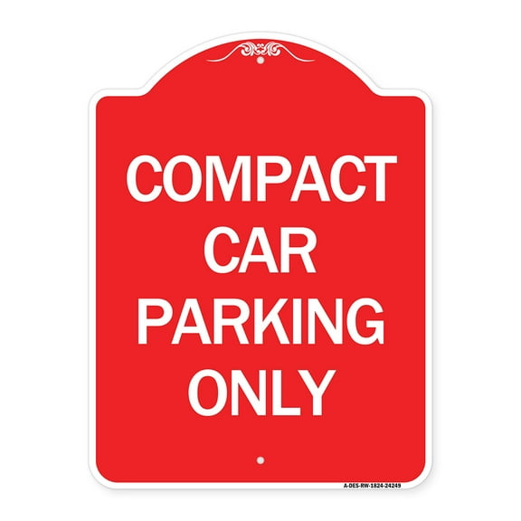 SignMission A-DES-RW-1824-24249 18 x 24 in. Designer Series Sign - Compact Car Parking Only, Red & White
