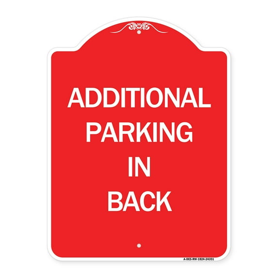 SignMission A-DES-RW-1824-24351 18 x 24 in. Designer Series Sign - Additional Parking in Back Sign, Red & White