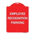 thumbnail image 1 of SignMission A-DES-RW-1824-24562 18 x 24 in. Designer Series Sign - Employee Recognition Parking, Red & White, 1 of 4