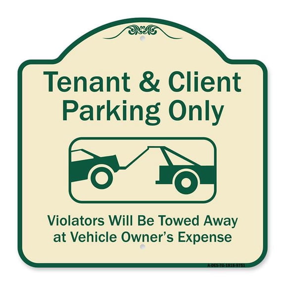 SignMission A-DES-TG-1818-9751 18 x 18 in. Designer Series Sign - Tenant & Client Parking Only Violators Towed Away with Graphic, Tan & Green