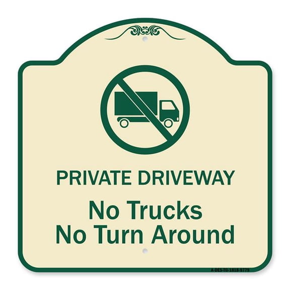 SignMission A-DES-TG-1818-9779 18 x 18 in. Designer Series Sign - Private Driveway No Trucks No Turnaround, Tan & Green