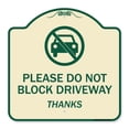 thumbnail image 1 of SignMission A-DES-TG-1818-9794 18 x 18 in. Designer Series Sign - Please Do Not Block Driveway Thanks, Tan & Green, 1 of 4