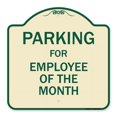 thumbnail image 1 of SignMission A-DES-TG-1818-9801 18 x 18 in. Designer Series Sign - Parking for Employee of the Month Sign, Tan & Green, 1 of 4