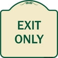 thumbnail image 1 of SignMission A-DES-TG-1818-9844 18 x 18 in. Designer Series Sign - Exit Only, Tan & Green, 1 of 4