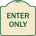 thumbnail image 1 of SignMission A-DES-TG-1818-9848 18 x 18 in. Designer Series Sign - Enter Only, Tan & Green, 1 of 4