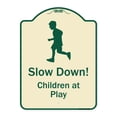 thumbnail image 1 of SignMission A-DES-TG-1824-9891 18 x 24 in. Designer Series Sign - Slow Down Children At Play, Tan & Green, 1 of 4