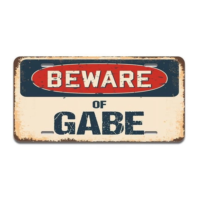 Yeah Gabe Sign SignMission A-LP-04-558 Beware of Gabe Aluminum License Plate - Walmart ...
