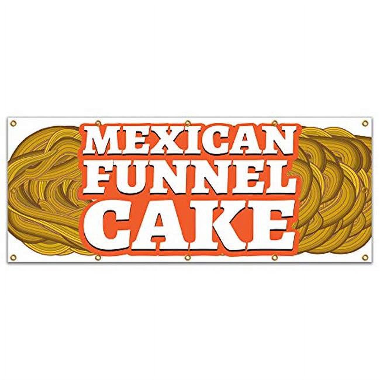 SignMission B120 Mexican Funnel Cake19 120 in. Concession Stand Food