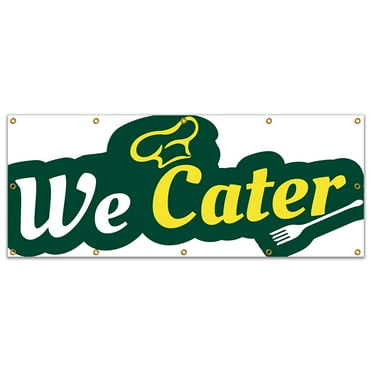 SignMission B-120 We Cater19 120 in. Concession Stand Food Truck Single Sided Banner - We Cater