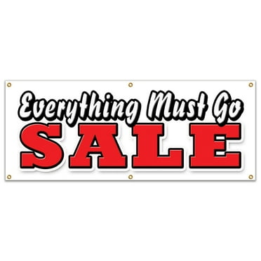 SignMission B-72 Everything Must Go Sale 72 in. Everything Must Go Sale Banner Sign - Closeout Save Big Huge Going Out Of Business