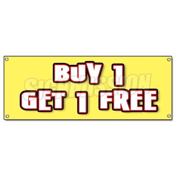 SignMission B-Buy 1 Get 1 Free Buy 1 Get 1 Free Banner Sign - Bogo Free Discounted Sale Promotion Bogof