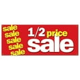thumbnail image 1 of SignMission B-Half Price Sale 18 x 48 in. Half Price Sale Banner Sign, 1 of 4
