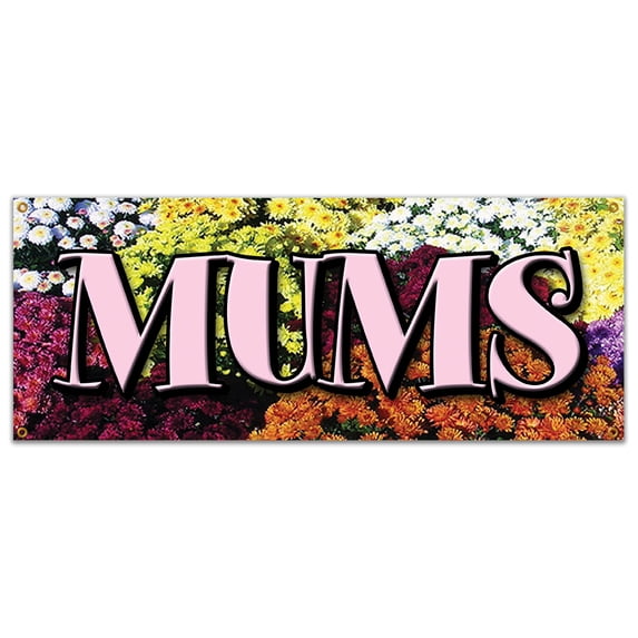 SignMission B-Mums Mums Banner Sign - Flower Florist Shop Shoppe Plants Roses Garden Supplies