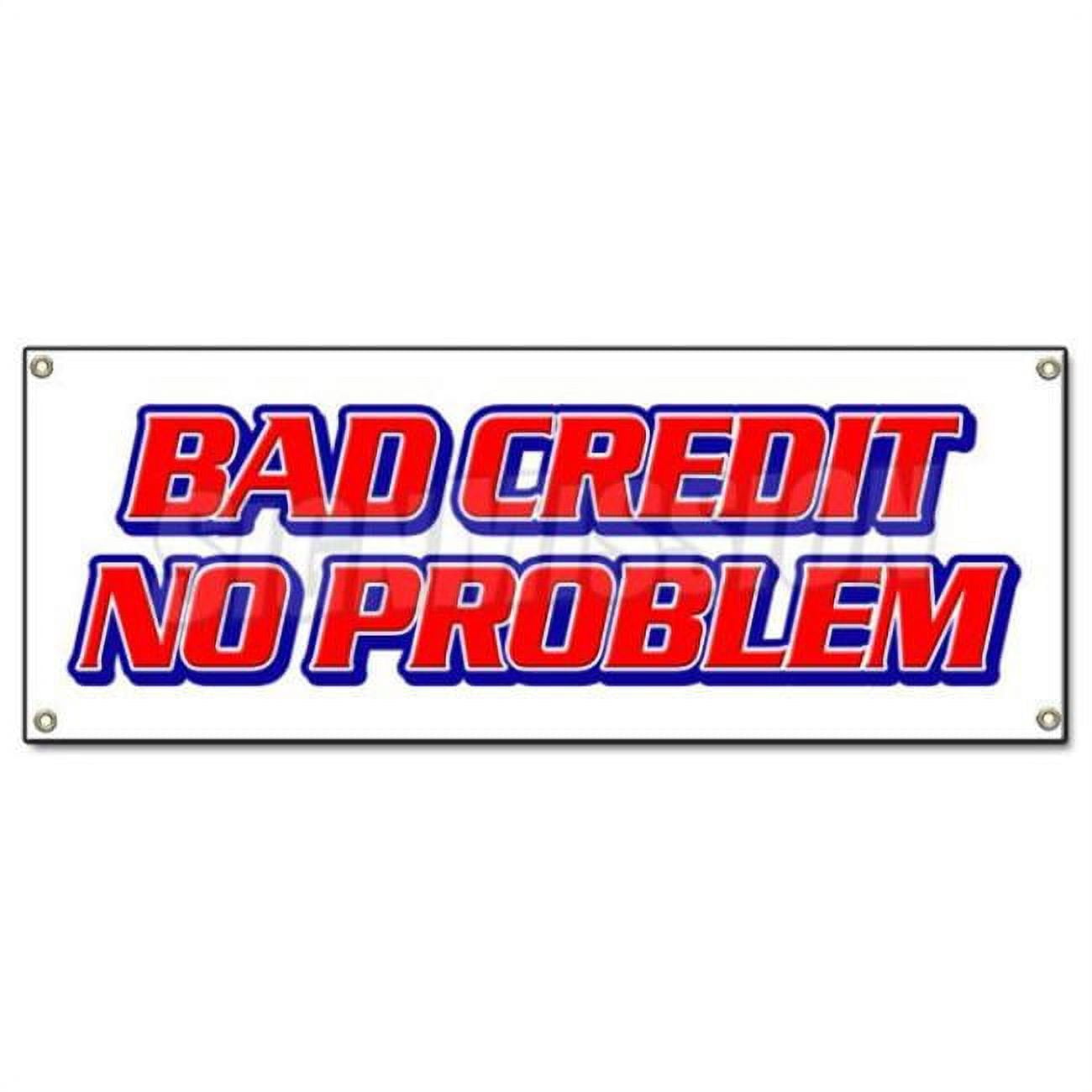SignMission Bad Credit No Problem Banner Sign Poor Bank Rating