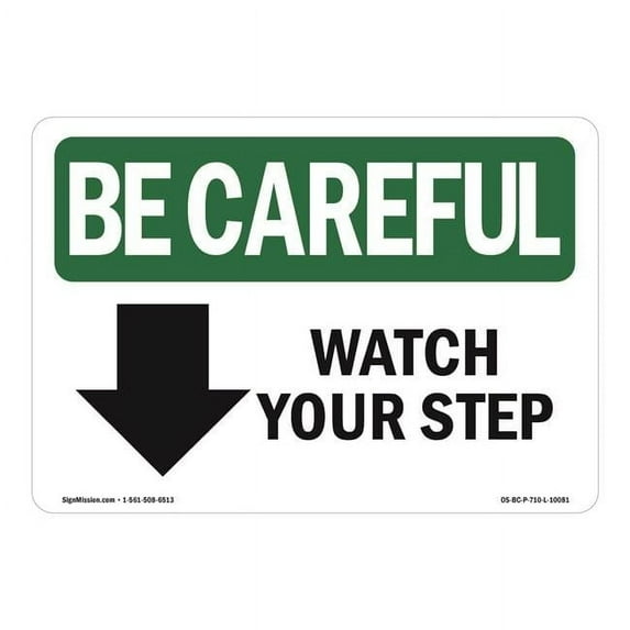 SignMission Be Careful Watch Your Step - Down Arrow with Symbol OSHA Decal Sign