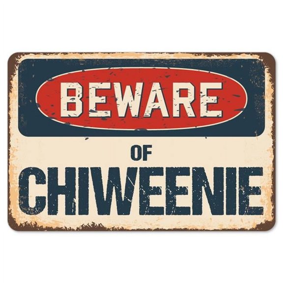 SignMission  Beware of Chiweenie Rustic Sign