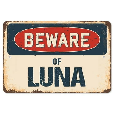 SignMission  Beware of Luna Rustic Sign