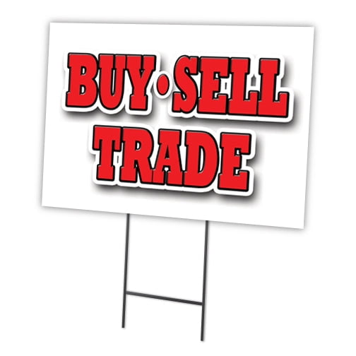 SignMission C-1216-DS-Buy Sell Trade 12 x 16 in. Buy Sell Trade Yard Sign & Stake