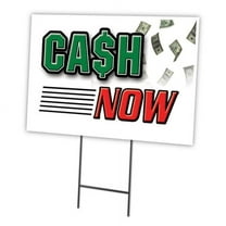SignMission C-1824-DS-Cash Now 18 x 24 in. Cash Now Yard Sign & Stake