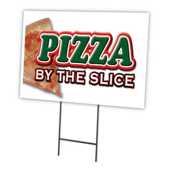 SignMission C-1824 Pizza by the Slice 18 x 24 in. Pizza by the Slice Yard Sign & Stake